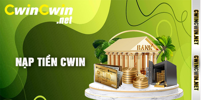 Nạp Tiền Cwin